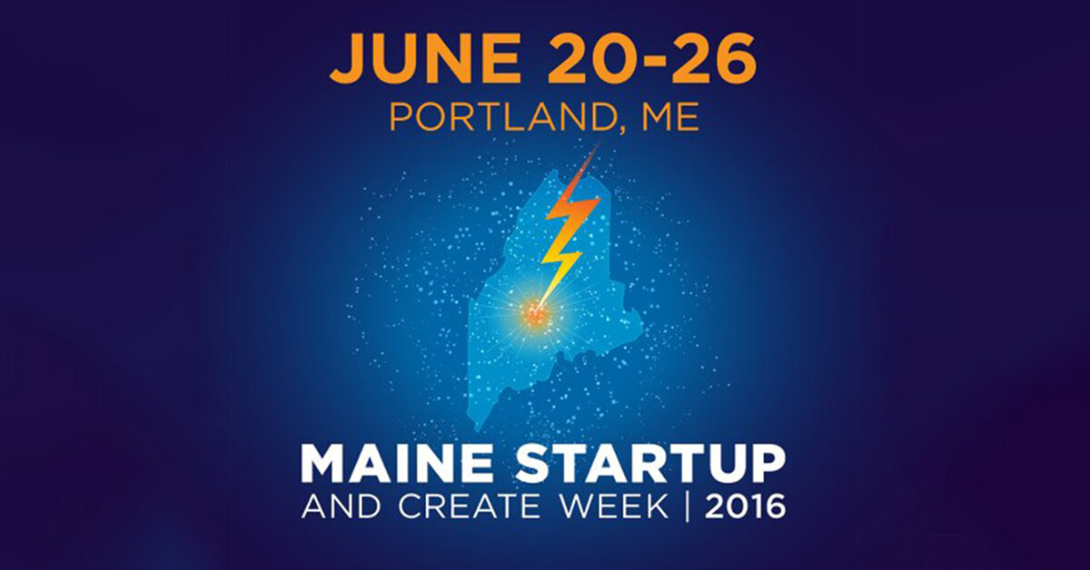 Maine Startup and Create Week