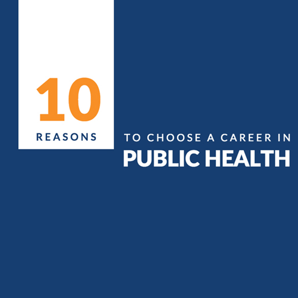 10 reasons to choose a career in public health