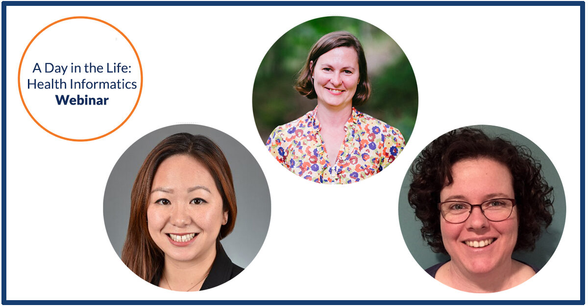 A Day in the Life: Health Informatics Webinar featuring the title and three circle-cropped images of the presenters