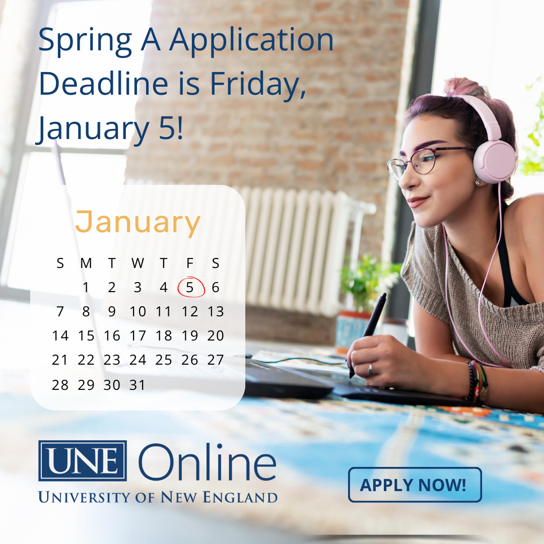 Spring A 2025 Application Deadline is Fast Approaching! UNE Online