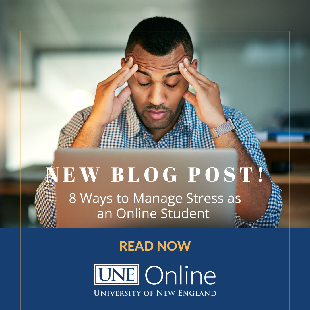 Image showcasing 8 Ways to Manage Stress as an Online Student | UNE Online